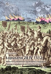 opuszno 28 IV 1512 Walka Rusi poudniowo-zachodniej, Hauszka Andrij