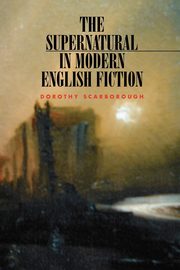 The Supernatural in Modern English Fiction, Scarborough Dorothy