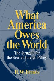 What America Owes the World, Brands H. W.