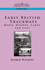 Early British Trackways, Watkins Alfred