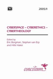 Concilium 2005/1 Cyberspace - Cyberethics - Cybertheology, 