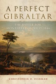 A Perfect Gibraltar, Dishman Christopher D.