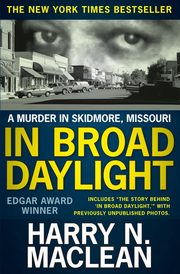 In Broad Daylight, MacLean Harry N.