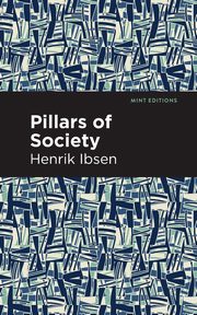Pillars of Society, Ibsen Henrik