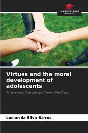 Virtues and the moral development of adolescents, Barros Lucian da Silva