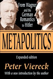 Metapolitics, Viereck Peter