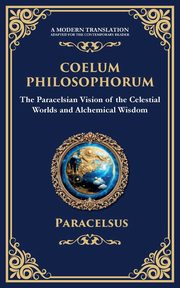 Coelum Philosophorum, Paracelsus