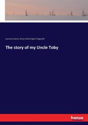 The story of my Uncle Toby, Sterne Laurence