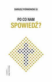 Po co nam spowied?, Pirkowski Dariusz