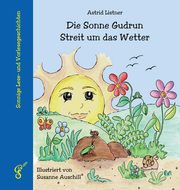 ksiazka tytu: Die Sonne Gudrun - Streit um das Wetter autor: Listner Astrid