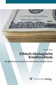 Ethisch-kologische Kreditinstitute, Franz Hendrik