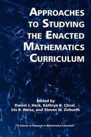 Approaches to Studying the Enacted Mathematics Curriculum, 