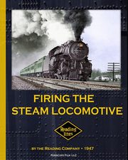 Firing the Steam Locomotive, Company The Reading