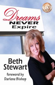 Dreams NEVER Expire, Stewart Beth