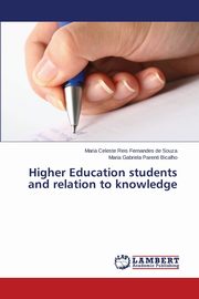 Higher Education students and relation to knowledge, de Souza Maria Celeste Reis Fernandes