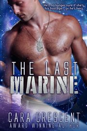 The Last Marine, Crescent Cara