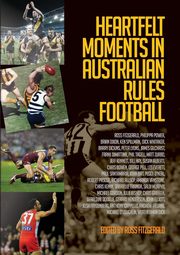 ksiazka tytu: Heartfelt Moments in Australian Rules Football autor: 