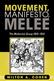 Movement, Manifesto, Melee, Cohen Milton A.