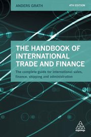 Handbook of International Trade and Finance, Grath Anders