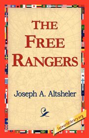 The Free Rangers, Altsheler Joseph A.