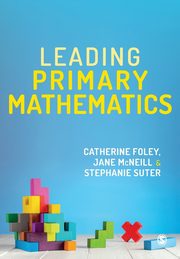 Leading Primary Mathematics, Foley Catherine M.