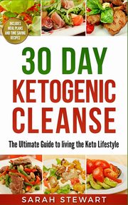 30 Day Ketogenic Cleanse, Stewart Sarah