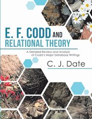 E. F. Codd and Relational Theory, Date C. J.