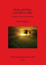 Malta and Water (AD 900 to 1900), Buhagiar Keith