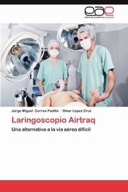 Laringoscopio Airtraq, Correa Padilla Jorge Miguel