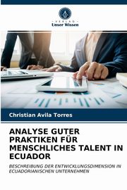 ANALYSE GUTER PRAKTIKEN FR MENSCHLICHES TALENT IN ECUADOR, Avila Torres Christian