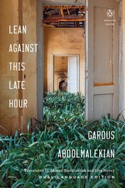Lean Against This Late Hour, Abdolmalekian Garous