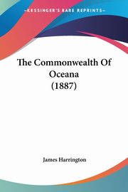 The Commonwealth Of Oceana (1887), Harrington James