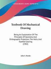 Textbook Of Mechanical Drawing, 