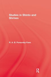 Studies In Shinto & Shrines, Ponsonby-Fane R. A. B.