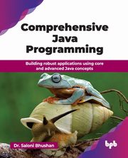 Comprehensive Java Programming, Bhushan Dr. Saloni