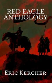 Red Eagle Anthology, Kercher Eric