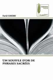Un souffle d'or de phrases sacres, Gherbi Farid