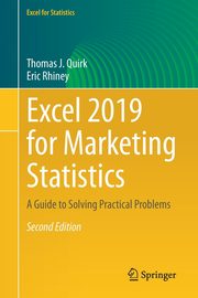 Excel 2019 for Marketing Statistics, Quirk Thomas J.