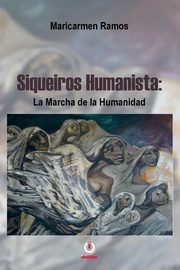 Siqueiros humanista, Ramos Maricarmen