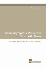 Some Asymptotic Properties of Stochastic Flows, Van Bargen Holger
