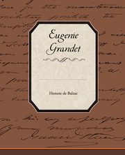 Eugenie Grandet, de Balzac Honore