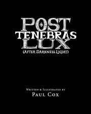 Post Tenebras Lux, Cox Paul