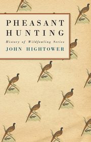Pheasant Hunting, Hightower John