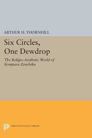 Six Circles, One Dewdrop, Thornhill Arthur H.