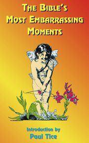 The Bible's Most Embarrassing Moments, Tice Paul