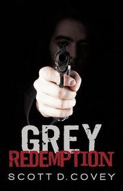 Grey Redemption, Covey Scott D.