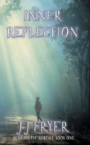 Inner Reflection, Fryer J. J.