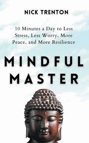 Mindful Master, Trenton Nick