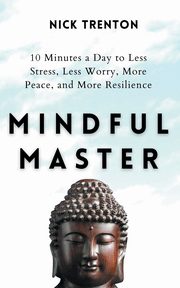 Mindful Master, Trenton Nick