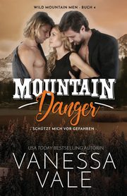 Mountain Danger - schtzt mich vor Gefahren, Vale Vanessa